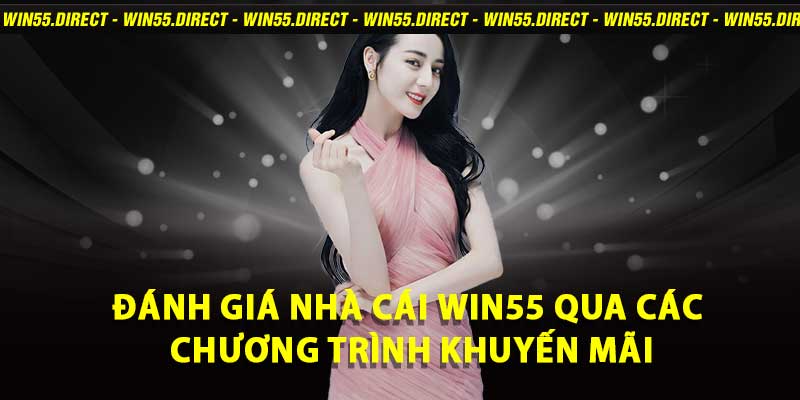 Đánh giá nhà cái win55